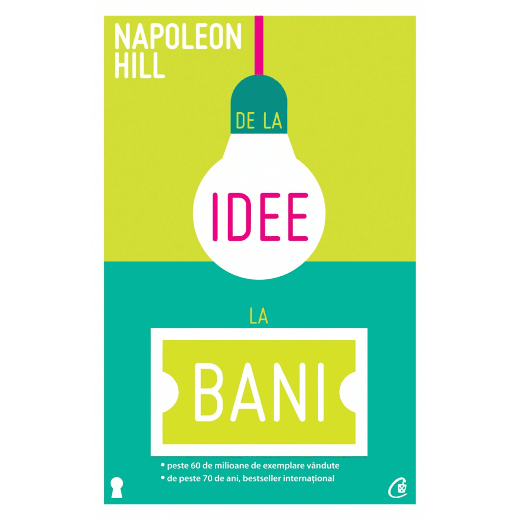 recenzie carte de la idee la bani napoleon hill rezumat