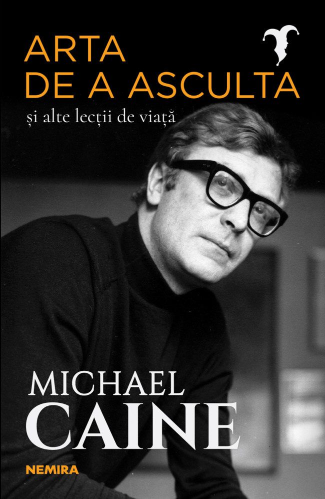 arta asculta alte lectii viata michael caine