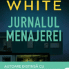 jurnalul menajerei loreth anne white thriller psihologic
