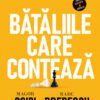 bataliile care conteaza