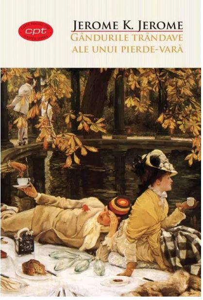 Gândurile trândave ale unui pierde-vară de Jerome K. Jerome