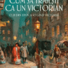 Cum să trăiești ca un victorian. O zi din epoca reginei Victoria” de Ruth Goodman