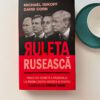 Ruleta rusească Michael Isikoff David Corn