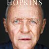 Recenzie autobiografia Hai că am reușit, puștiule Anthony Hopkins