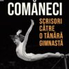 Scrisori către o tânără gimnastă recenzie Nadia Comăneci