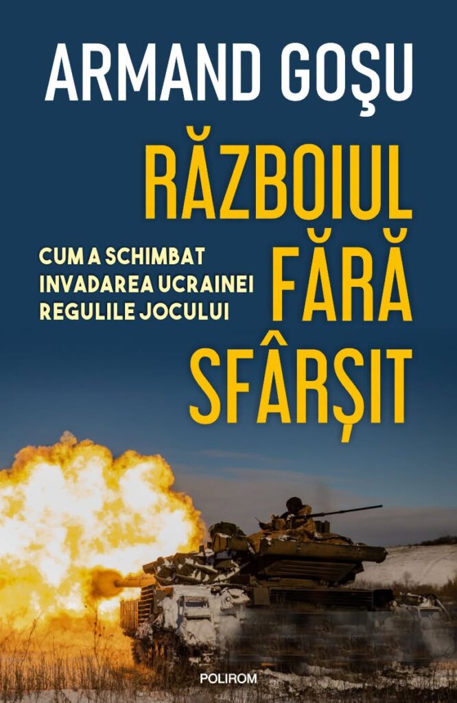 Coperta cărții Războiul fără sfârșit de Armand Goșu Editura Polirom 2026